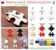 Coppia Portachiave a forma di Puzzle Plexiglass e Legno dimensioni: altezza 5,6 cm. - larghezza 5,5 cm. spessore 3mm.